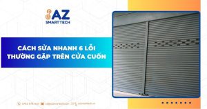 Cách sửa nhanh 6 lỗi thường gặp trên cửa cuốn