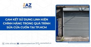 Cam Kết Sử Dụng Linh Kiện Chính Hãng trong Quá Trình Sửa Cửa Cuốn tại TP.HCM