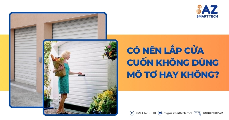 Có nên lắp cửa cuốn không dùng mô tơ hay không?