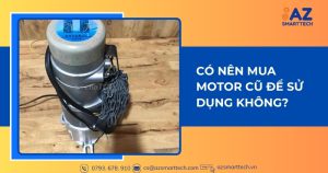 Có nên mua motor cũ để sử dụng không?