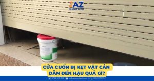 Cửa cuốn bị kẹt vật cản dẫn đến hậu quả gì?