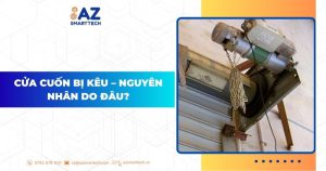 Cửa cuốn bị kêu – nguyên nhân do đâu?