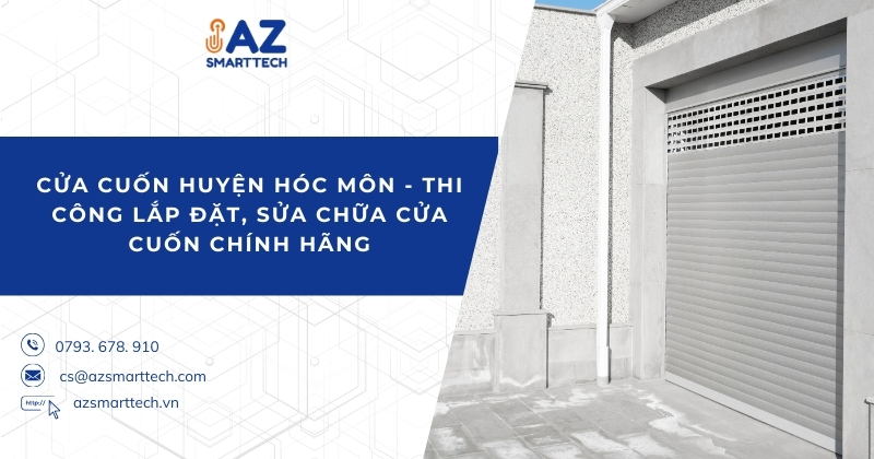 Cửa cuốn huyện Hóc Môn - Thi Công Lắp Đặt, Sửa Chữa Cửa Cuốn Chính Hãng