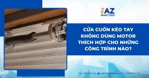 Cửa cuốn kéo tay không dùng motor thích hợp cho những công trình nào?