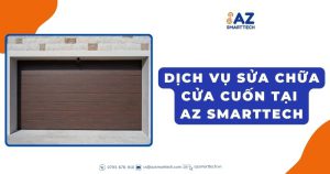 Dịch vụ sửa chữa cửa cuốn tại AZ Smarttech bao gồm