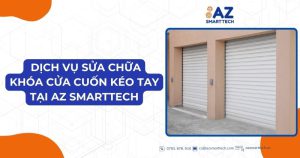 Dịch vụ sửa chữa khóa cửa cuốn kéo tay tại AZ Smarttech