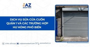 Dịch vụ sửa cửa cuốn quận 1 và các trường hợp hư hỏng phổ biến