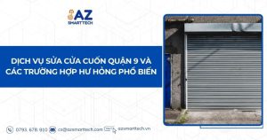 Dịch vụ sửa cửa cuốn quận 9 và các trường hợp hư hỏng phổ biến