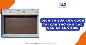 Dịch vụ sửa cửa cuốn tại Cần Thơ cho các vấn đề phổ biến