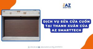 Dịch vụ sửa cửa cuốn tại Thanh Xuân của AZ Smartt