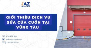 Giới thiệu dịch vụ sửa cửa cuốn tại Vũng Tàu