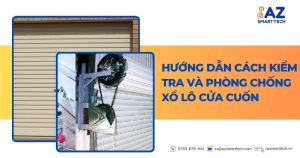 Hướng dẫn cách kiểm tra và phòng chống xổ lô cửa cuốn