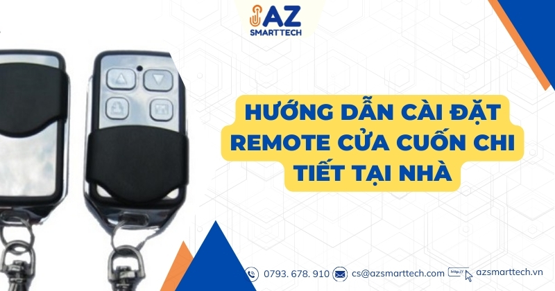 Hướng dẫn cài đặt remote cửa cuốn chi tiết tại nhà