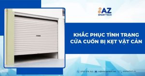 Khắc phục tình trạng cửa cuốn bị kẹt vật cản