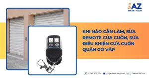 Khi nào cần làm, sửa remote cửa cuốn, sửa điều khiển cửa cuốn quận Gò Vấp