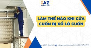 Làm thế nào khi cửa cuốn bị xổ lô cuốn