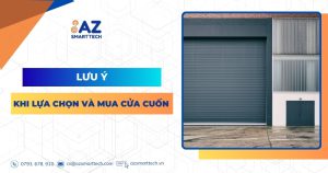 Lưu ý khi lựa chọn và mua cửa cuốn