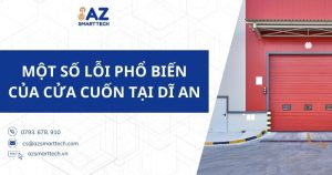 Một số lỗi phổ biến của cửa cuốn tại Dĩ An