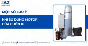 Một số lưu ý khi sử dụng motor cửa cuốn IH