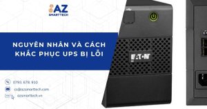 Nguyên nhân và cách khắc phục UPS bị lỗi