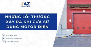 Những lỗi thường xảy ra khi cửa sử dụng motor điện