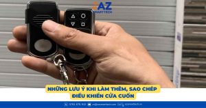 Những lưu ý khi làm thêm, sao chép điều khiển cửa cuốn