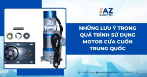 Những lưu ý trong quá trình sử dụng motor cửa cuốn Trung Quốc