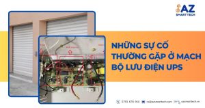 Những sự cố thường gặp ở mạch bộ lưu điện UPS