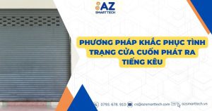 Phương pháp khắc phục tình trạng cửa cuốn phát ra tiếng kêu