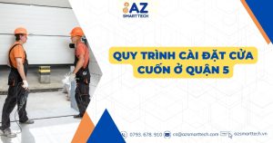 Quy trình cài đặt cửa cuốn ở Quận 5