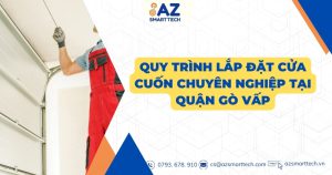 Quy trình lắp đặt cửa cuốn chuyên nghiệp tại Quận Gò Vấp