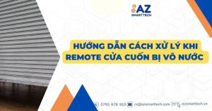 Hướng dẫn cách xử lý khi remote cửa cuốn bị vô nước