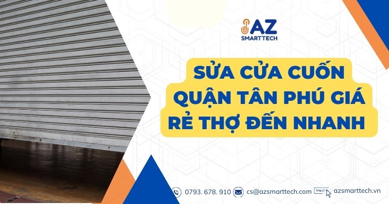 Sửa cửa cuốn quận Tân Phú giá rẻ thợ đến nhanh 15 phút tại nhà