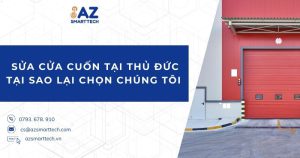 Sửa cửa cuốn tại Thủ Đức tại sao lại chọn chúng tôi