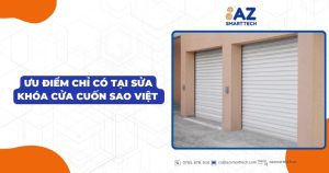 Ưu điểm chỉ có tại sửa khóa cửa cuốn Sao Việt