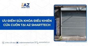 Ưu điểm khi sửa khóa điều khiển cửa cuốn tại AZ Smarttech