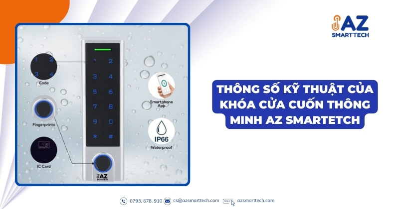 Thông số kỹ thuật của khóa cửa cuốn thông minh AZ SMARTETCH