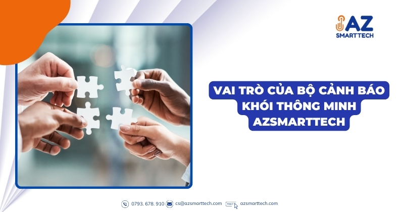 Vai trò của bộ cảnh báo khói​ thông minh AZSMARTETCH