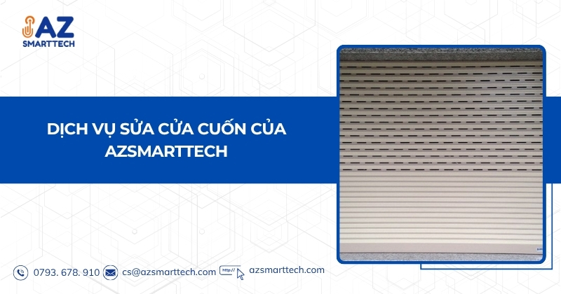 Dịch vụ sửa cửa cuốn của AzSmarttech