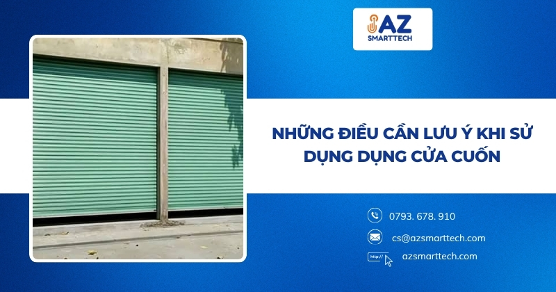 Những điều cần lưu ý khi sử dụng dụng cửa cuốn