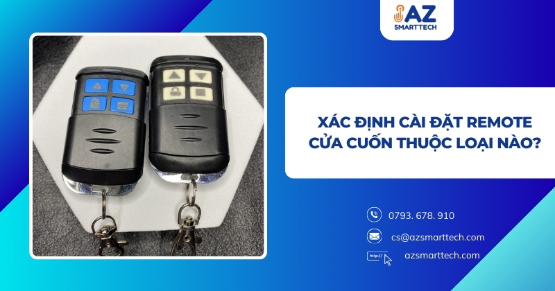Xác định cài đặt remote cửa cuốn thuộc loại nào?