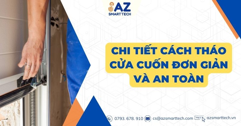 Chi tiết cách tháo cửa cuốn đơn giản và an toàn