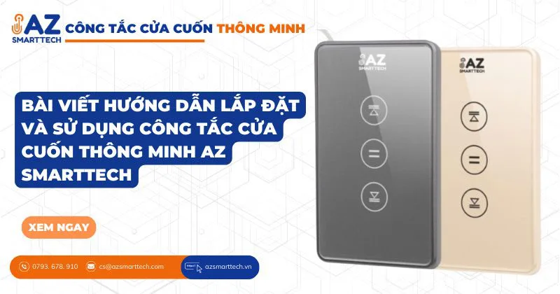 Hướng dẫn lắp đặt công tắc cửa cuốn thông minh Azsmarttech 4 Hướng dẫn lắp đặt công tắc cửa cuốn thông minh Azsmarttech