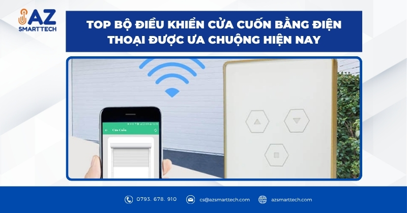 TOP bộ điều khiển cửa cuốn bằng điện thoại được ưa chuộng hiện nay
