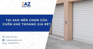 Báo giá cửa cuốn khe thoáng giá rẻ chính hãng mới nhất 2025 3 Tại sao nên chọn cửa cuốn khe thoáng giá rẻ?