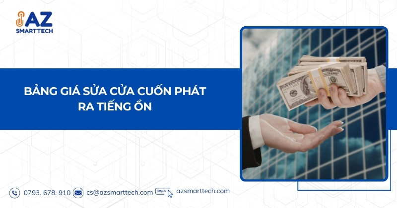 Bảng giá sửa cửa cuốn phát ra tiếng ồn
