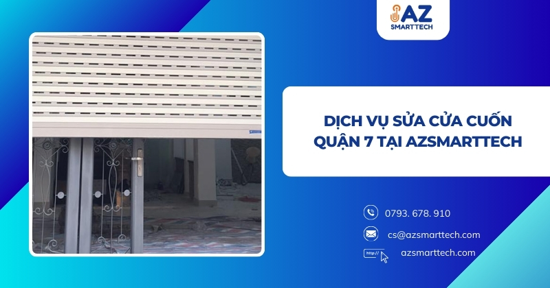 Dịch vụ sửa cửa cuốn quận 7 tại AZSMARTTECH