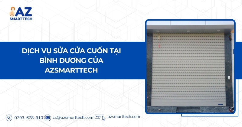 Dịch vụ sửa cửa cuốn tại Bình Dương của AzSmarttech