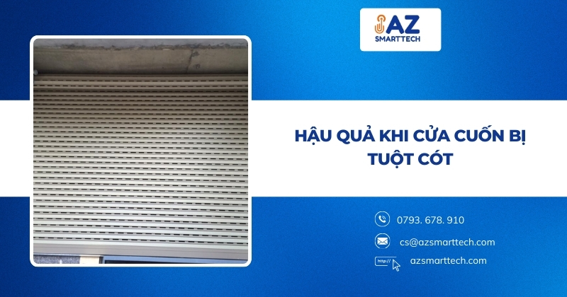 Hậu quả khi cửa cuốn bị tuột cót