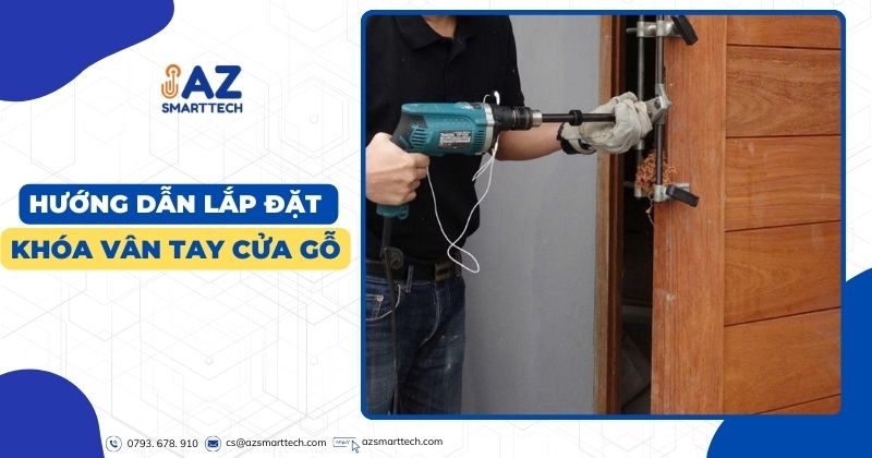 Khóa Vân Tay Cửa Gỗ Thông Minh AZ SMARTTECH 29 Hướng dẫn lắp đặt khóa vân tay cửa gỗ